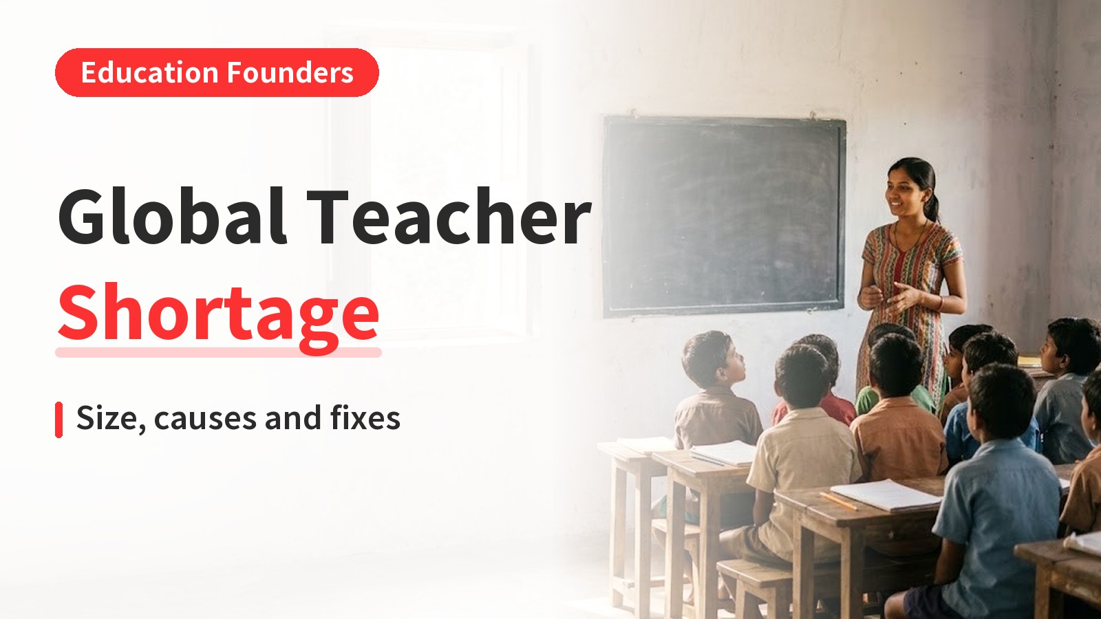 global teacher shortage｜Global Teacher Shortage: Size, Causes and Models to Fix It