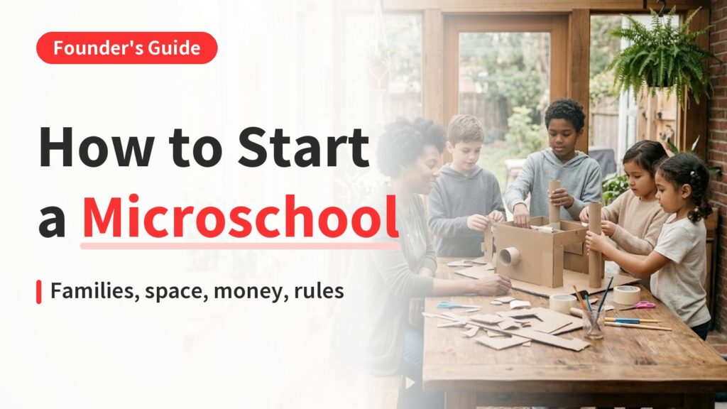 how to start a microschool｜How to Start a Microschool: 7 Steps for Founders