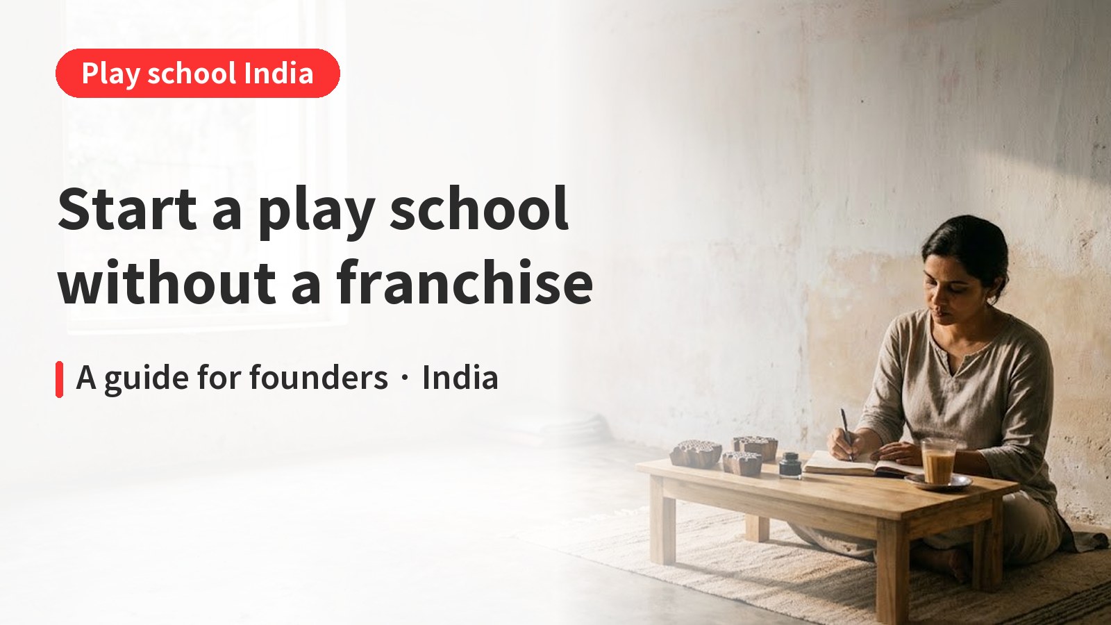 How to Start a Play School Without Franchise in India