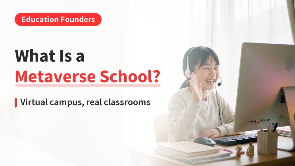 metaverse school｜What Is a Metaverse School? How Hybrid Schools Work